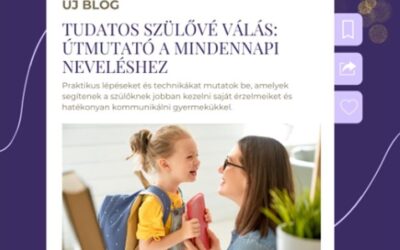 Tudatos szülővé válás: Útmutató a mindennapi neveléshez